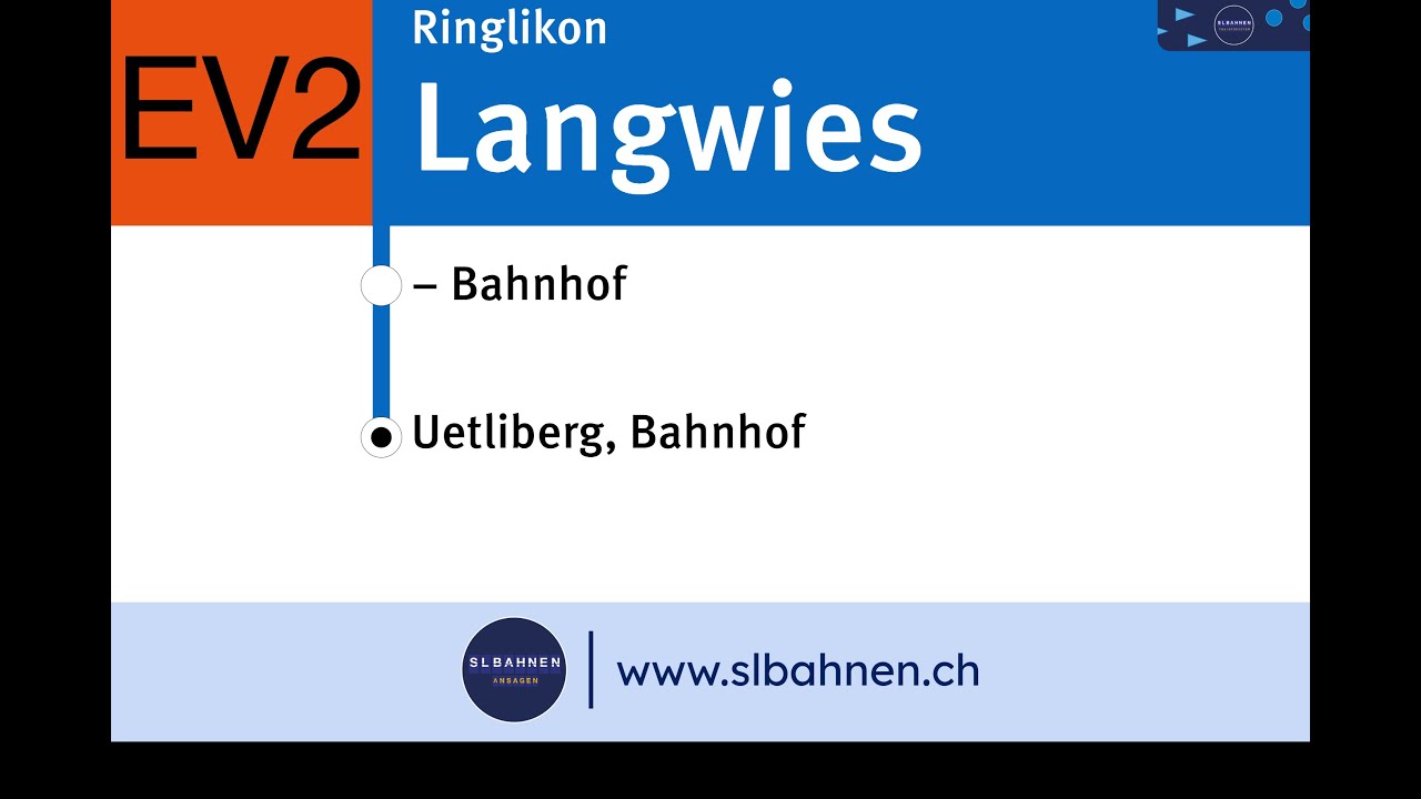 VBG Ansagen » EV2 Ringlikon, Langwies — Uetliberg, Bahnhof | SLBahnen
