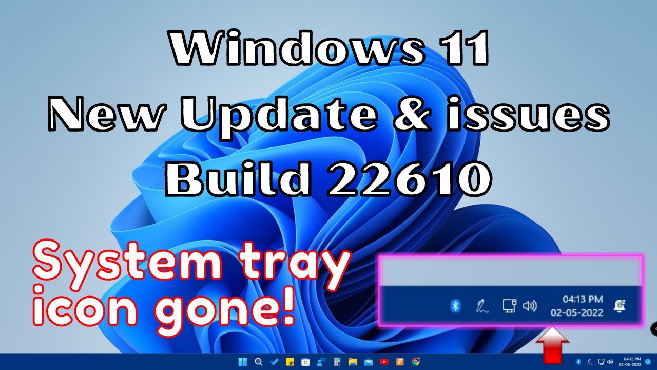 Windows 11 new update & issues on Build 22610 | System Tray on Taskbar not shown, new group policies