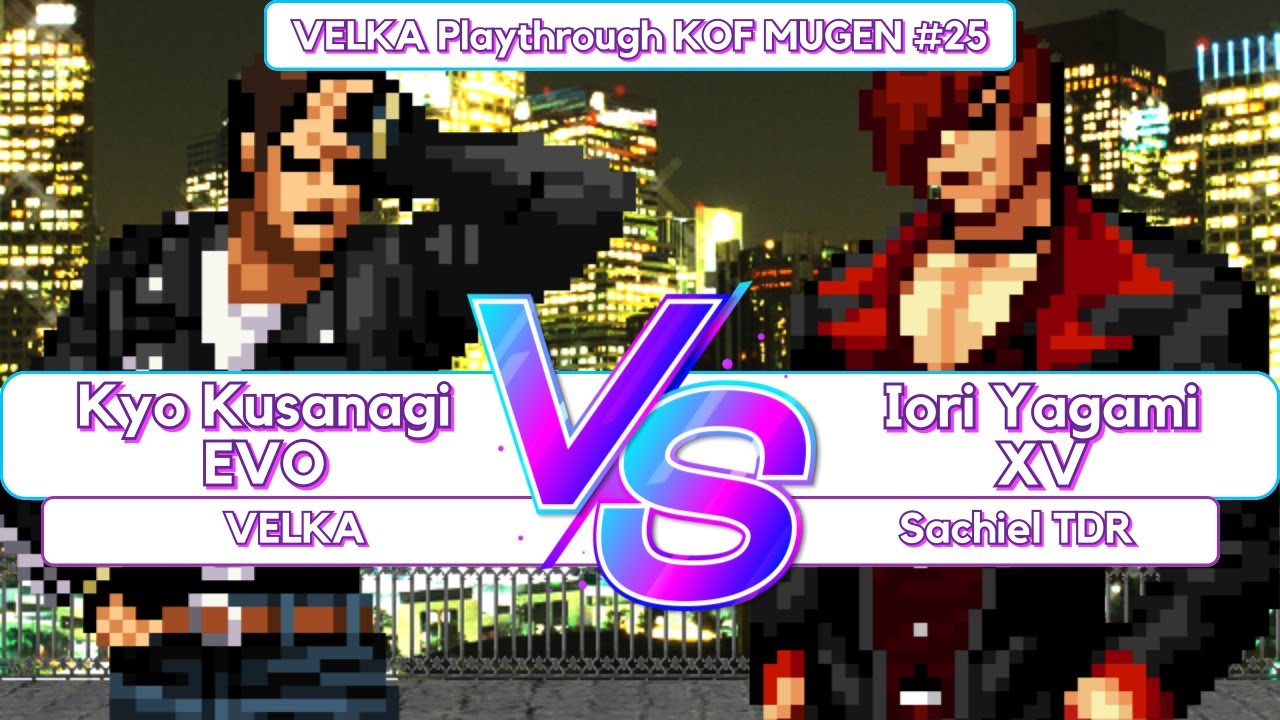 [KOF MUGEN] Kyo Kusanagi EVO VS Iori Yagami XV (Playthrough #25)
