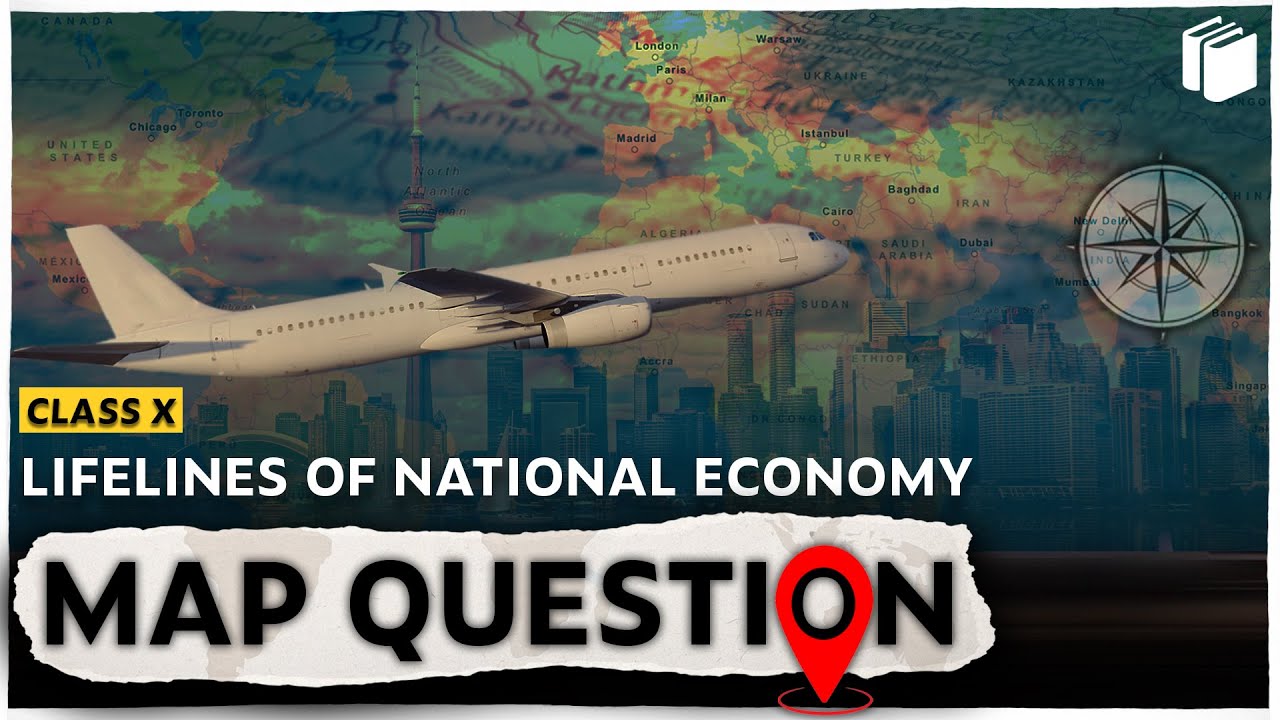 Map Series | Lifelines of National Economy | Chapter 7 - Geography | Class 10 | PuStack
