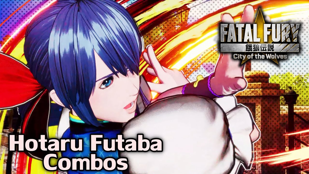 Hotaru Futaba Combos | FATAL FURY: City Of The Wolves