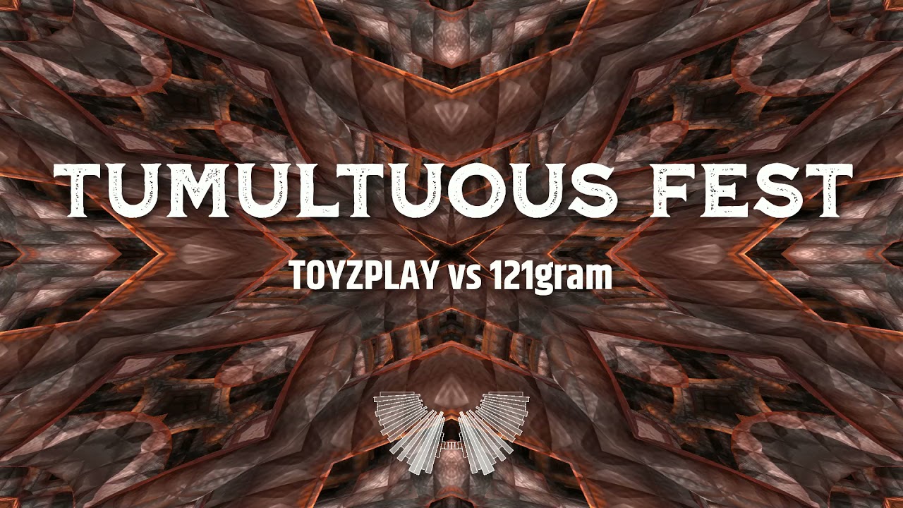 TOYZPLAY vs 121グラム Tumultuous fest(Original Mix)
