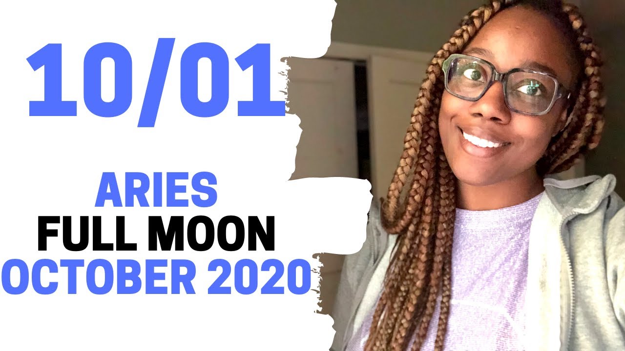 ARIES FULL MOON OCTOBER 1ST 2020 - WHAT YOU NEED TO KNOW ABOUT THE FULL MOON IN ARIES