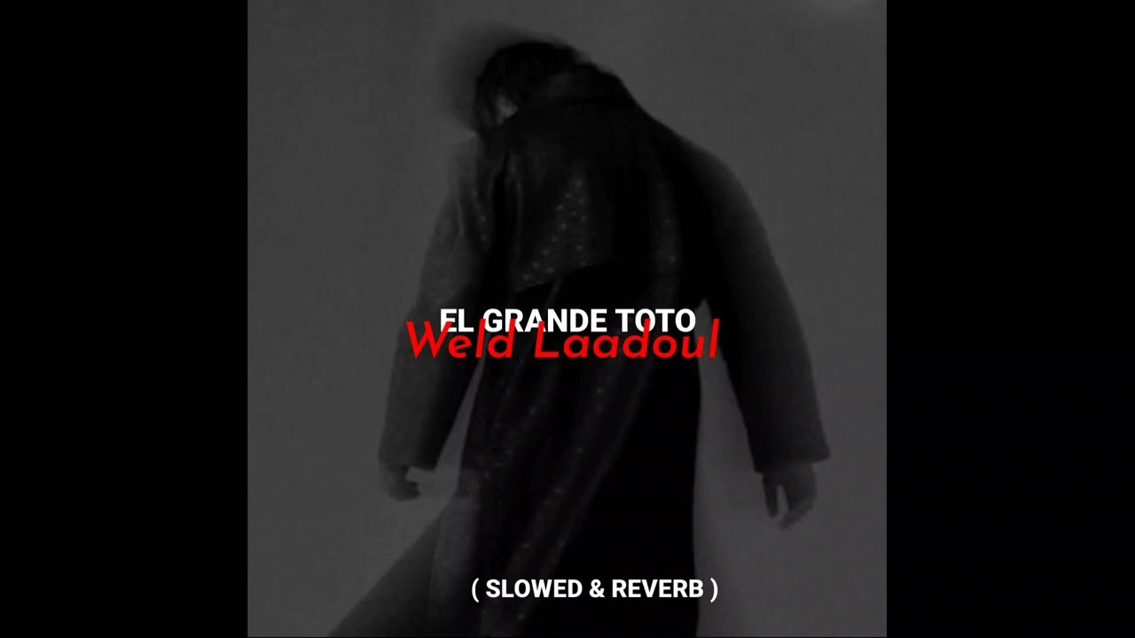 ElgrandeToTo - WELD LAADOUL ( Slowed & Reverb )