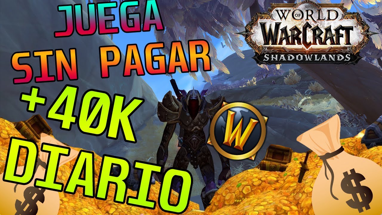 ¿COMO ESTOY JUGANDO WOW  GRATIS? +40K ORO DIARIO