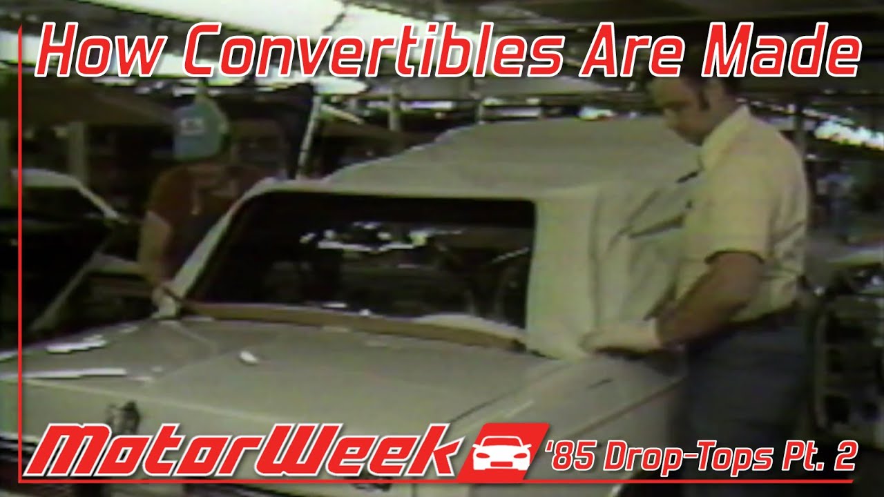 MotorWeek | Retro Review: '85 Convertibles Pt. 2 - How They're Made