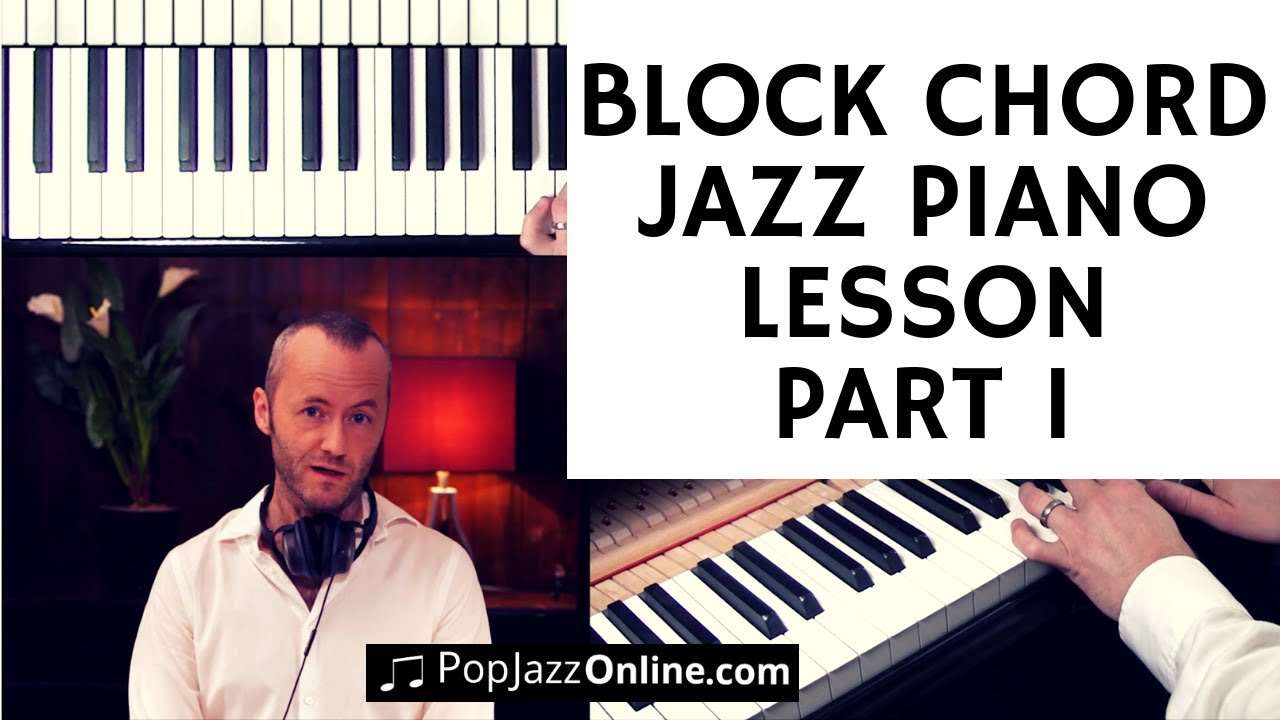 How To Play Block Chords (JAZZ PIANO) Part 1/2