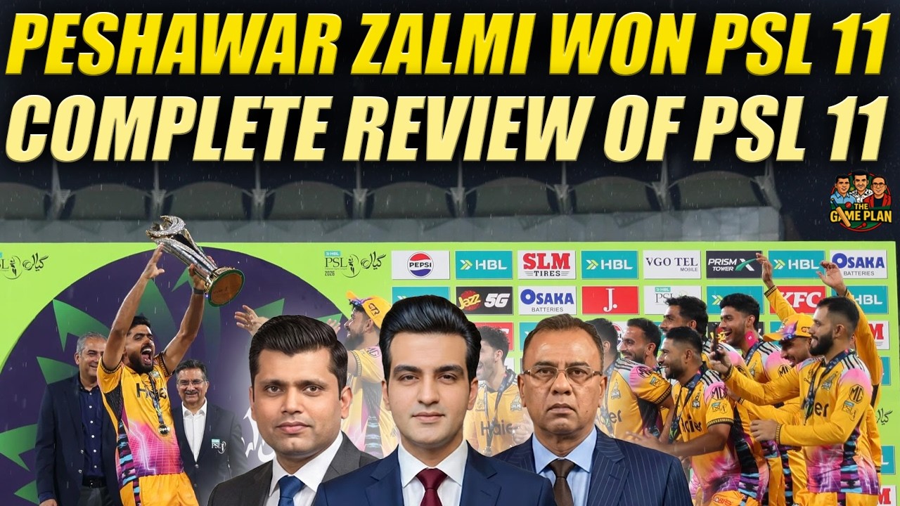 Peshawar Zalmi Won PSL 11 | Complete Review of PSL 11 | The Game Plan 📱