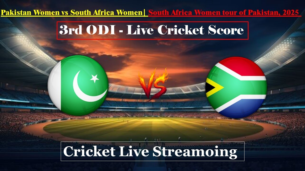 Pakistan Women vs South Africa Women 3rd ODI Live Streaming | PAK W vs SA W Live Score 2025
