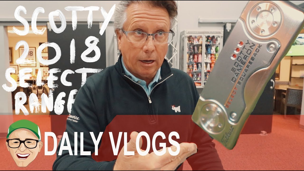 SCOTTY CAMERON 2018 SELECT RANGE