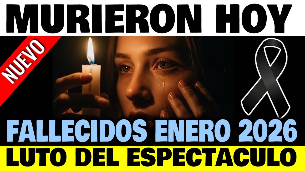 Fallecidos Famosos en ENERO de 2026  🕊️ Luto del Espect&aacute;culo