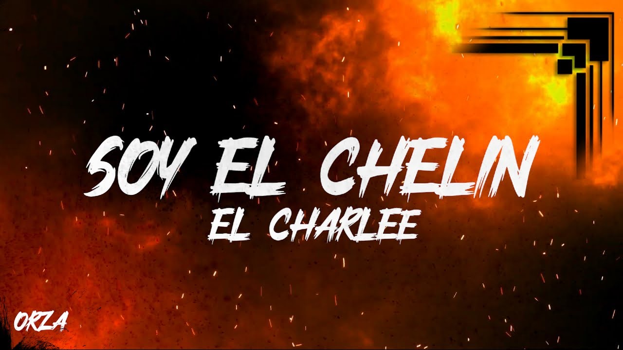 SOY EL CHELIN x El Charlee (Video Lyric) 2023.