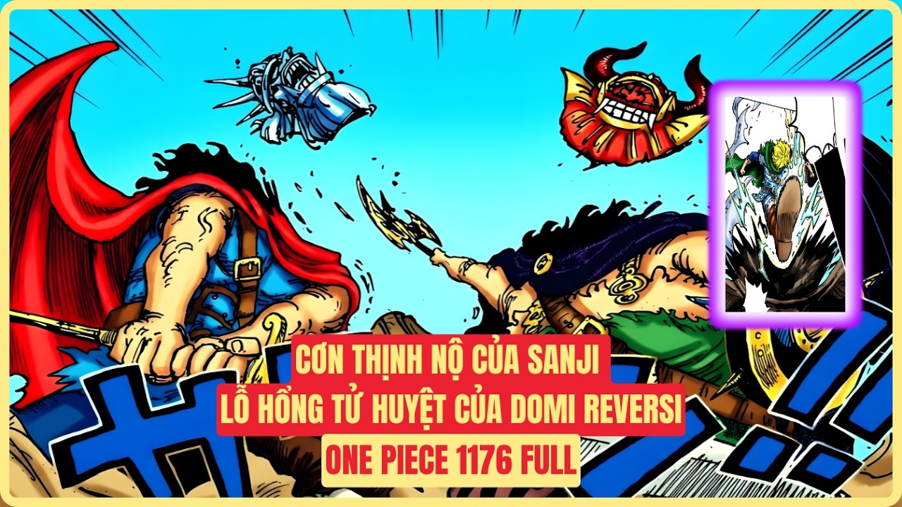 One Piece 1176 Full Raw: Cơn Thịnh Nộ Của Sanji & Lỗ Hổng Tử Huyệt Của Domi Reversi