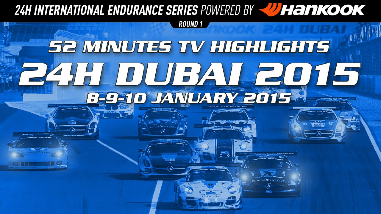 Hankook 24H Dubai 2015 - 52 minutes TV Highlights