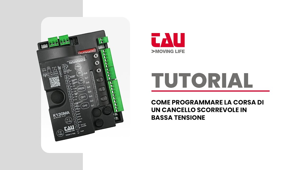 TAU | TUTORIAL: COME PROGRAMMARE LA CORSA DI UN CANCELLO SCORREVOLE IN BASSA TENSIONE