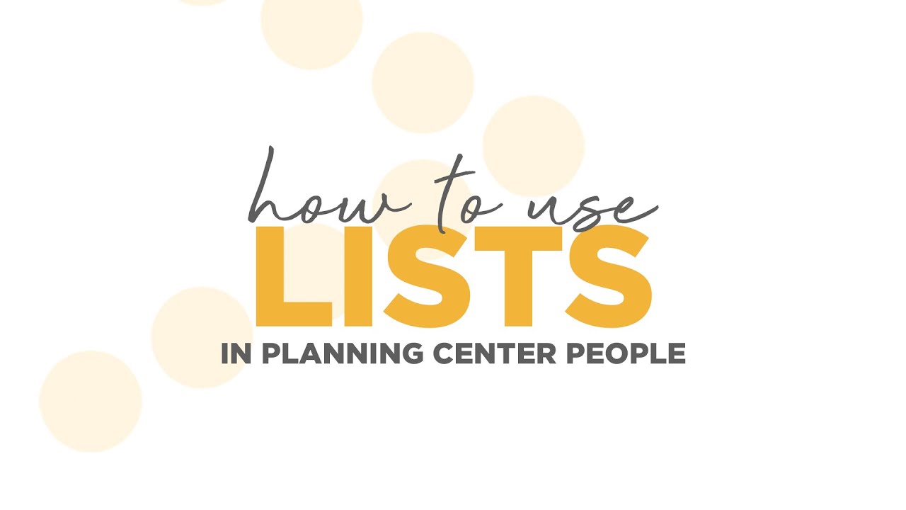 How to Use Planning Center Lists