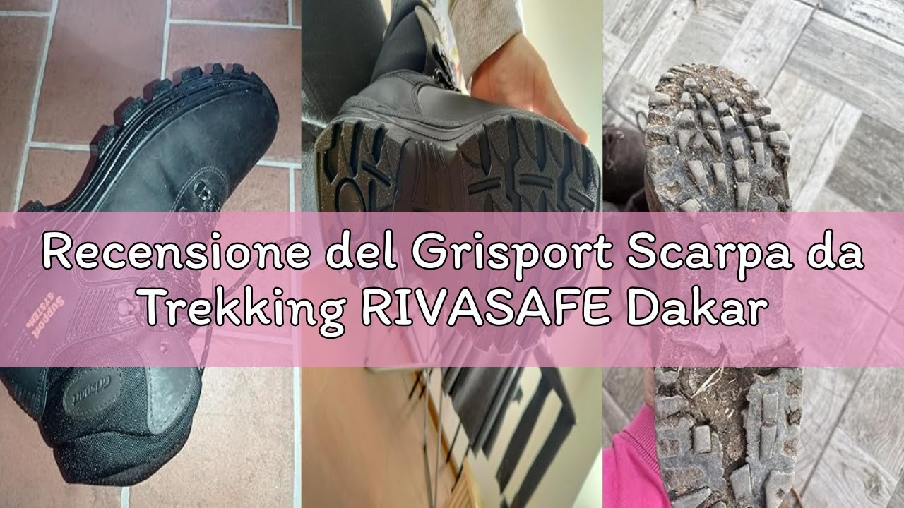 Recensione del Grisport Scarpa da Trekking RIVASAFE Dakar