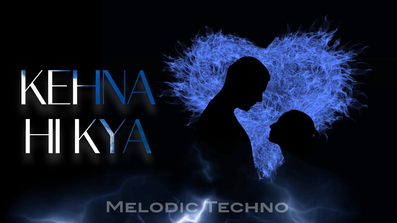 Kehna Hii Kya ( Remix ) | Melodic Techno | AVNB
