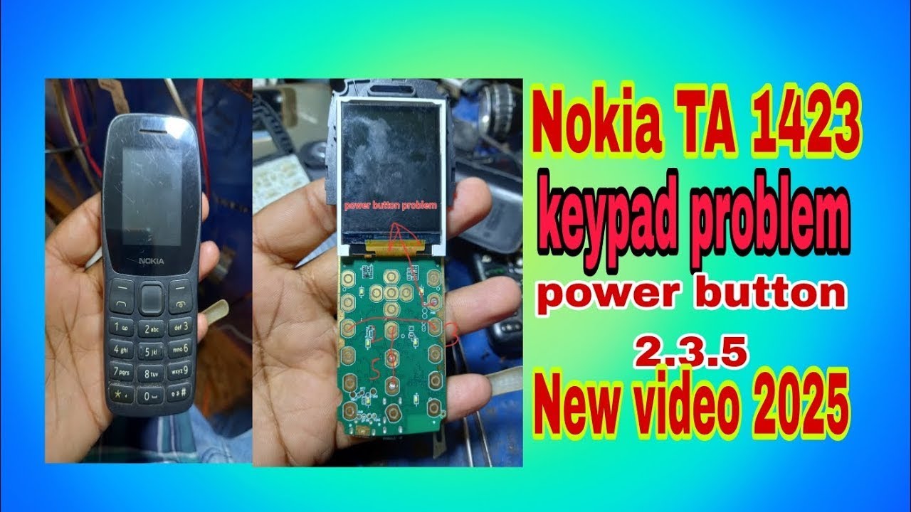 Nokia ta-1423 /105 only power button working all keypad not working 100% solution