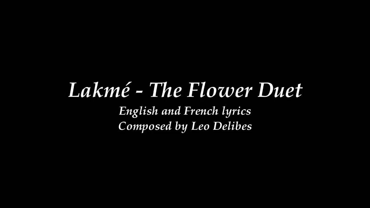 Lakm&eacute; - English and French Lyrics (The Flower Duet)