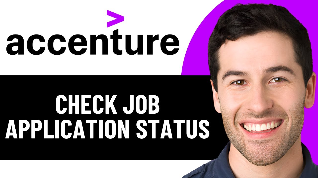 КАК ПРОВЕРИТЬ СТАТУС ЗАЯВКИ НА РАБОТУ В ACCENTURE - ПРОВЕРЬТЕ СТАТУС ВАШЕЙ ЗАЯВКИ НА РАБОТУ В ACC...