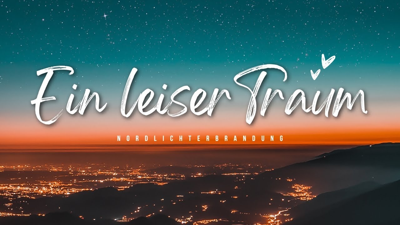 Ein leiser Traum - Nordlichterbrandung | Tropical House Music mit Songlyric