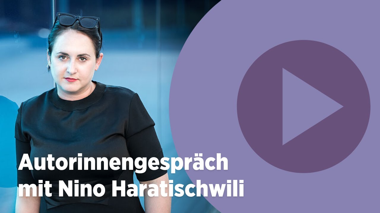 Autorinnengespräch mit Nino Haratischwili über »Das achte Leben« und die aktuelle Lage in Georgien