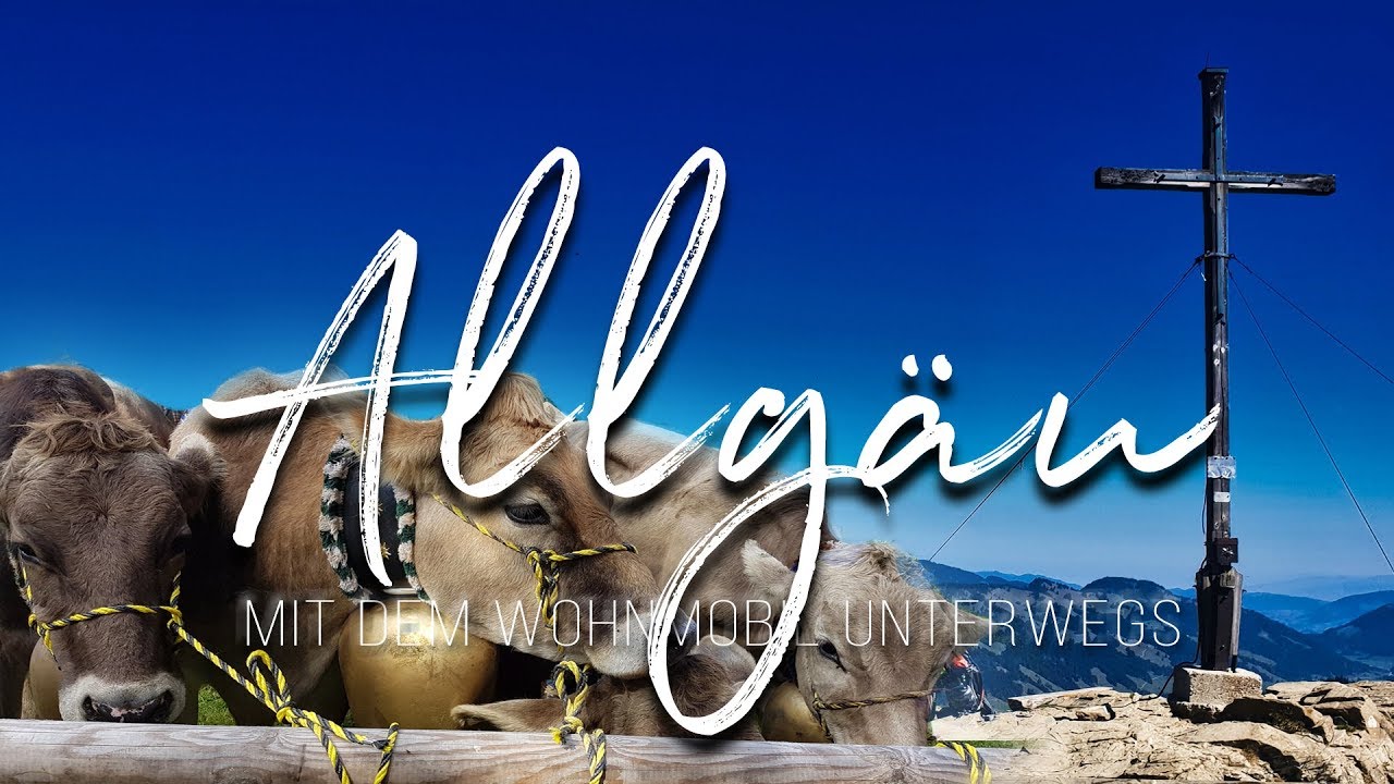 #9 Allgäu (Mit dem Wohnmobil unterwegs)