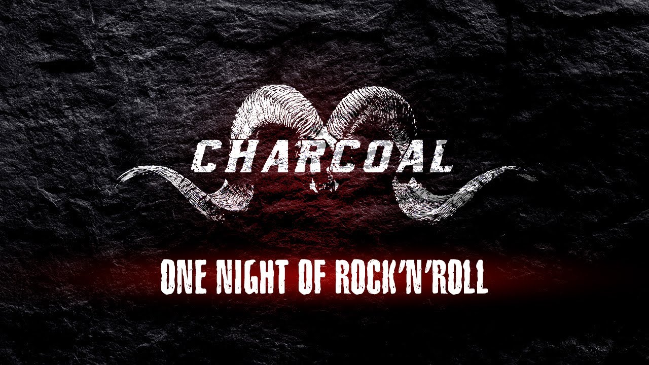 CHARCOAL « One Night of Rock’n’Roll »