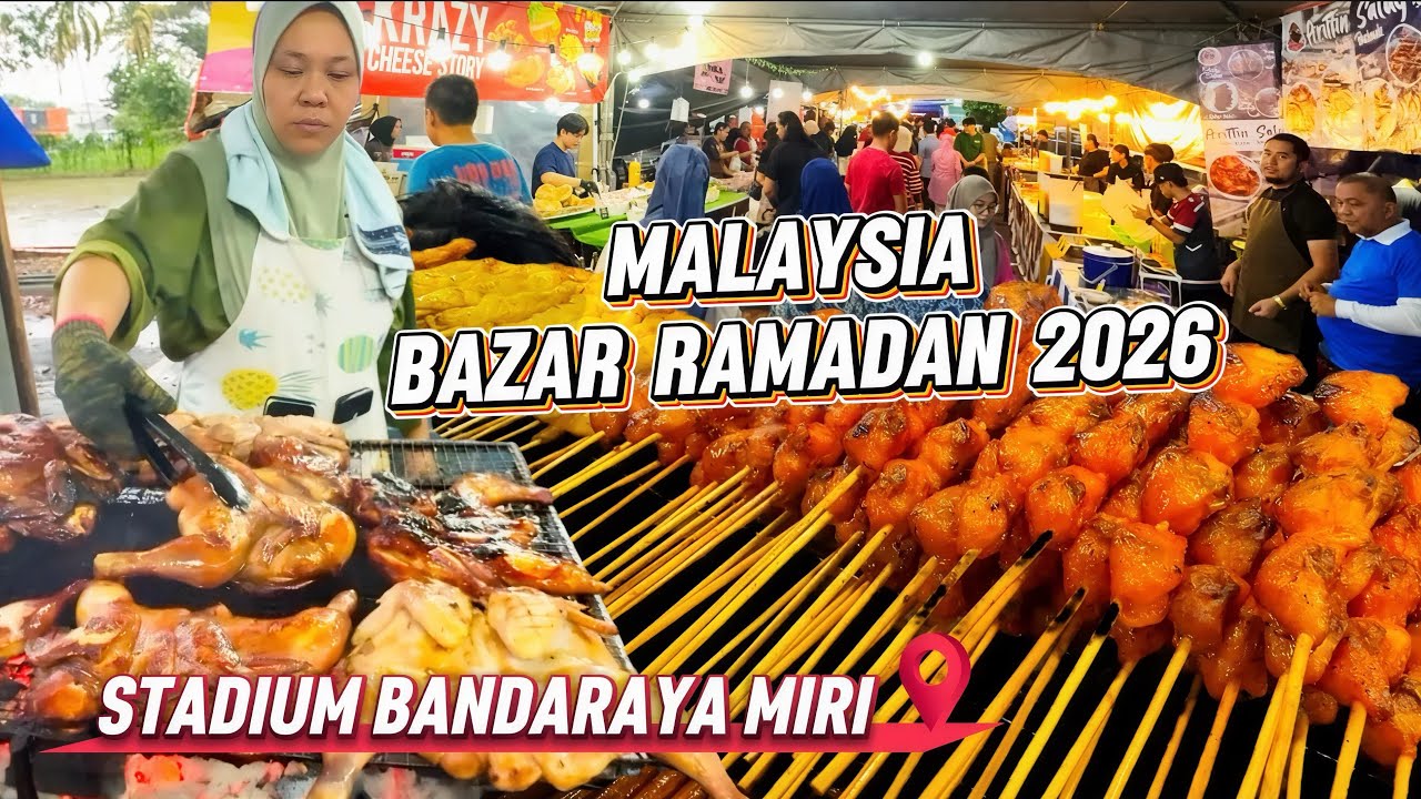 Базар Рамадан Мири 2026 | Базар Рамадан | TAKJIL Street Food 🇲🇾 Стадион Бандарая, Мири Саравак