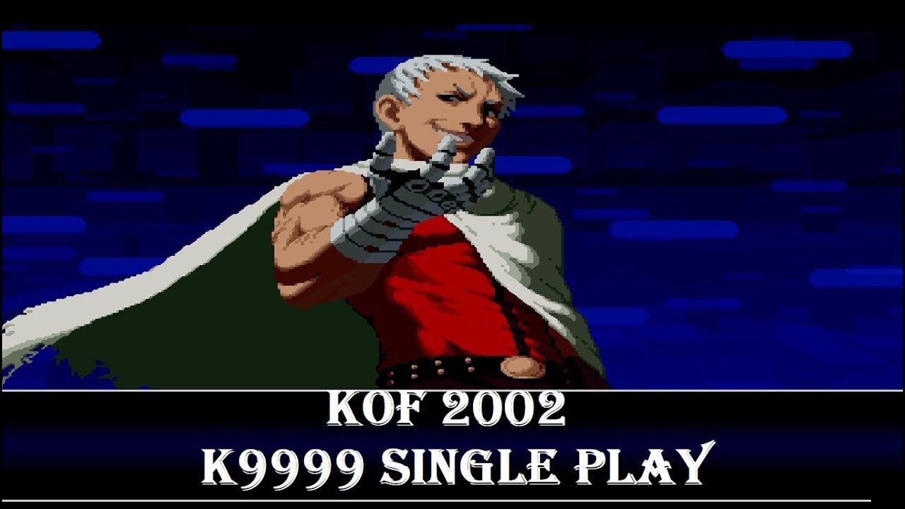 KOF 2002 Single Player - K9999【TAS】