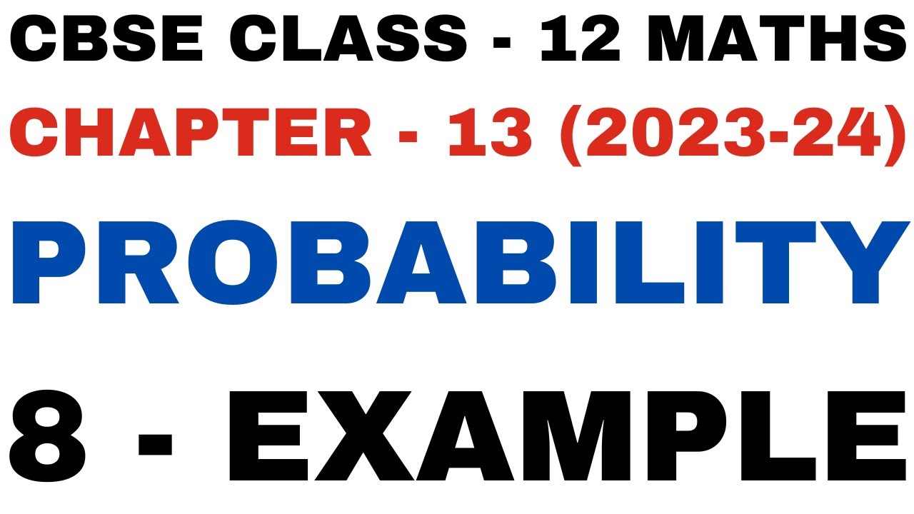 8 Example l Chapter 13 l example8 l ex 13.2 l Probability l Class 12th Maths l NEW NCERT 2023-24