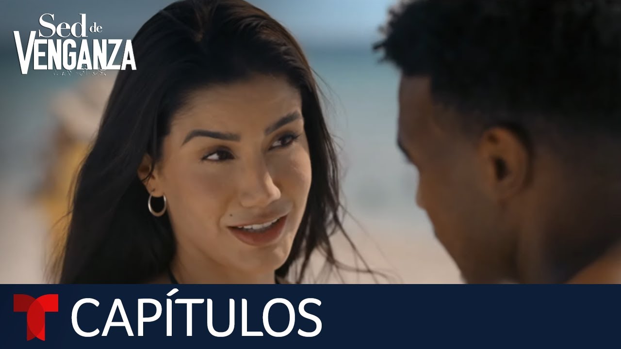 Sed de Venganza | Capítulo 17: Socios y amantes | Telemundo