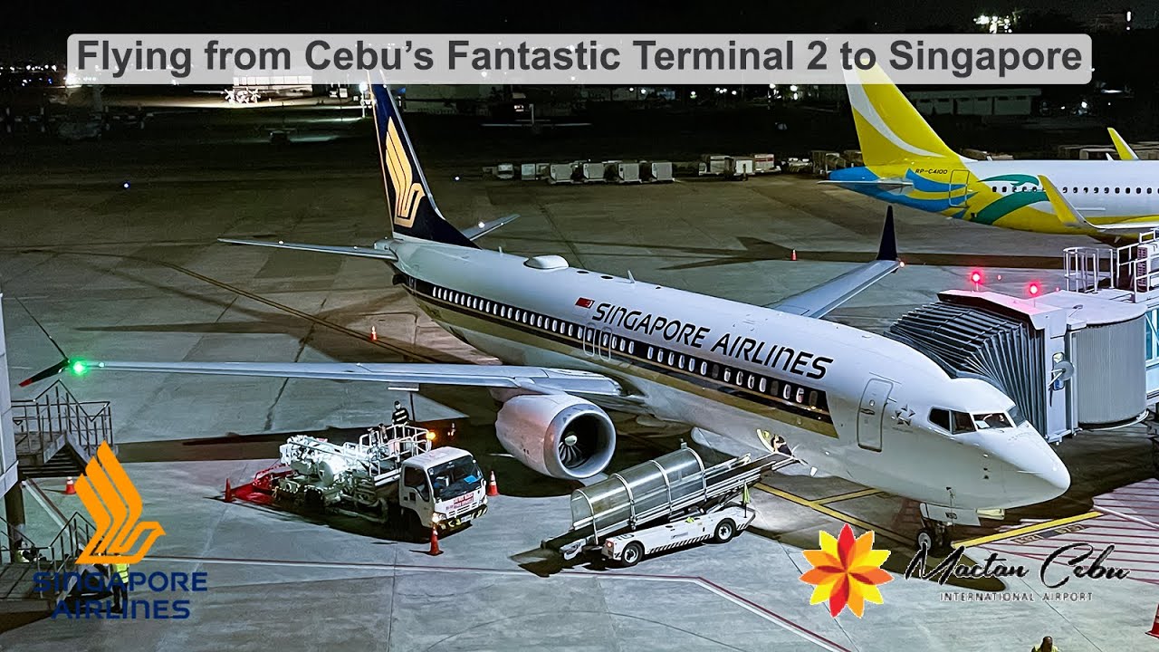 Flying from Cebu's Fantastic Terminal 2 to Singapore | SQ 737 MAX 8