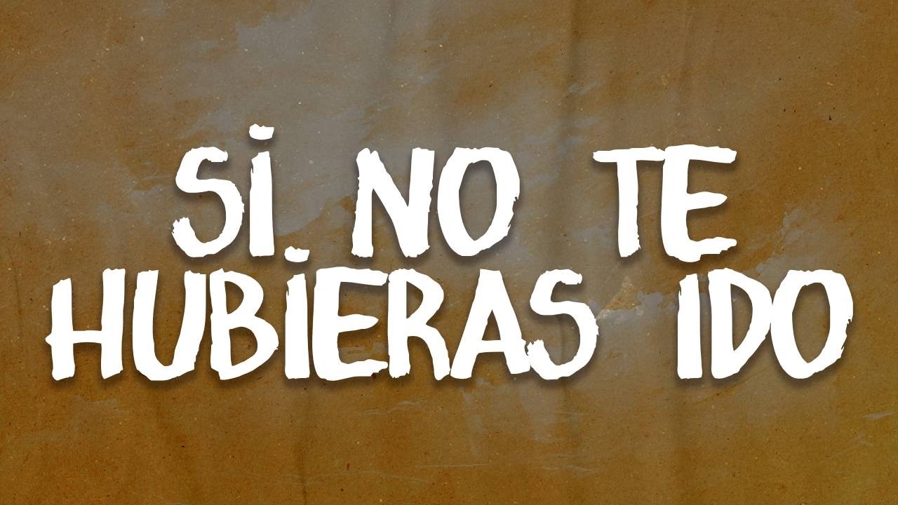 Maná - Si No Te Hubieras Ido  | Letra / Lyrics