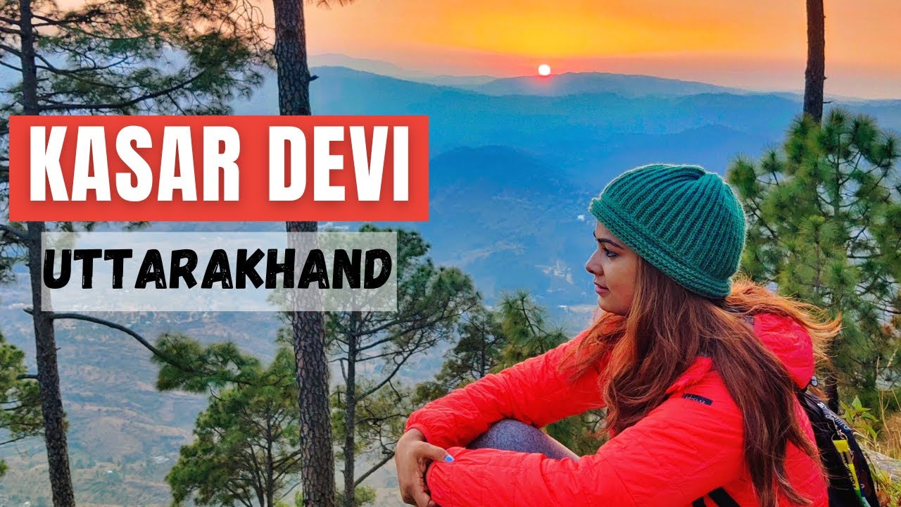 Kasar Devi in Uttarakhand - One of the 3 Unique Places in the World | Hippie Village | DesiGirl Vlog