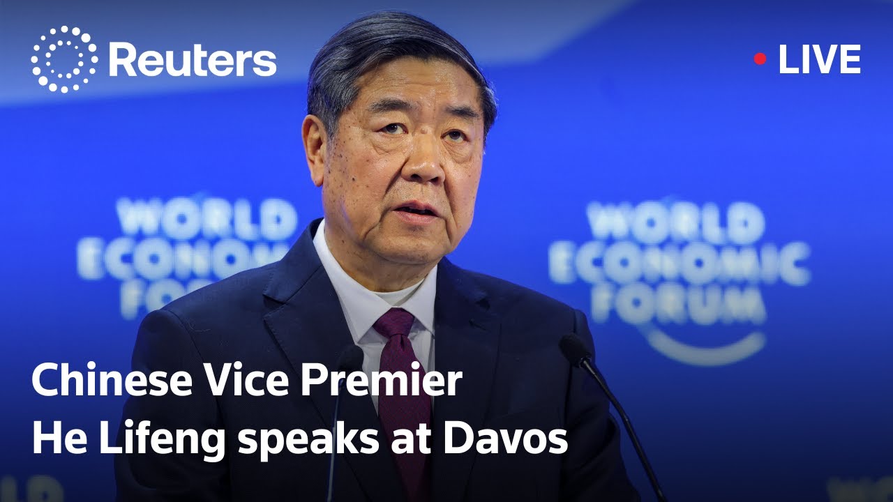 LIVE: Chinese Vice Premier He Lifeng’s special address at Davos
