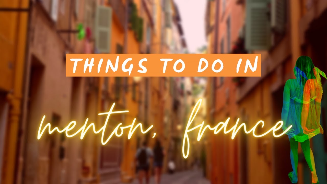 MENTON, France: things to do + eat 🍋🇫🇷