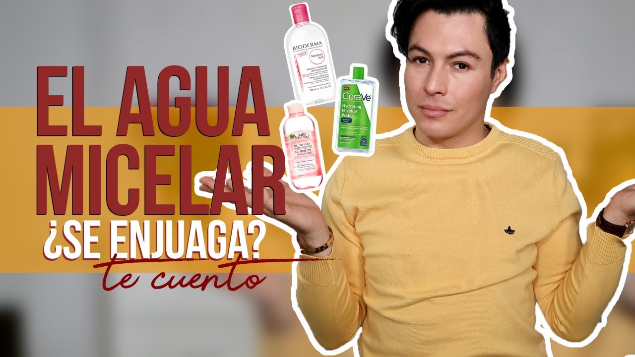 El Agua Micelar ¿Se Enjuaga O No? | Yasmany