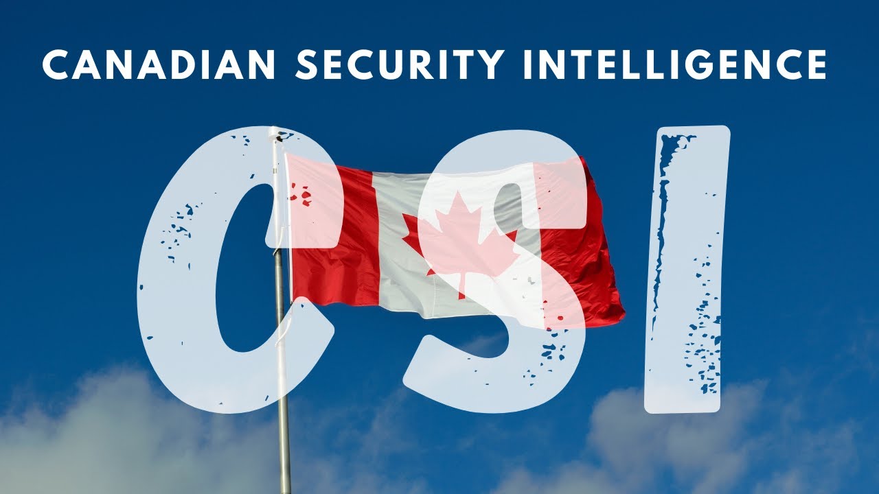 Inside the Canadian Security Intelligence Service (CSIS): Secrets Revealed