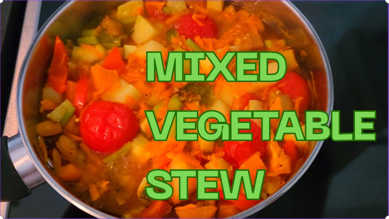 Mixed Vegetables Stew