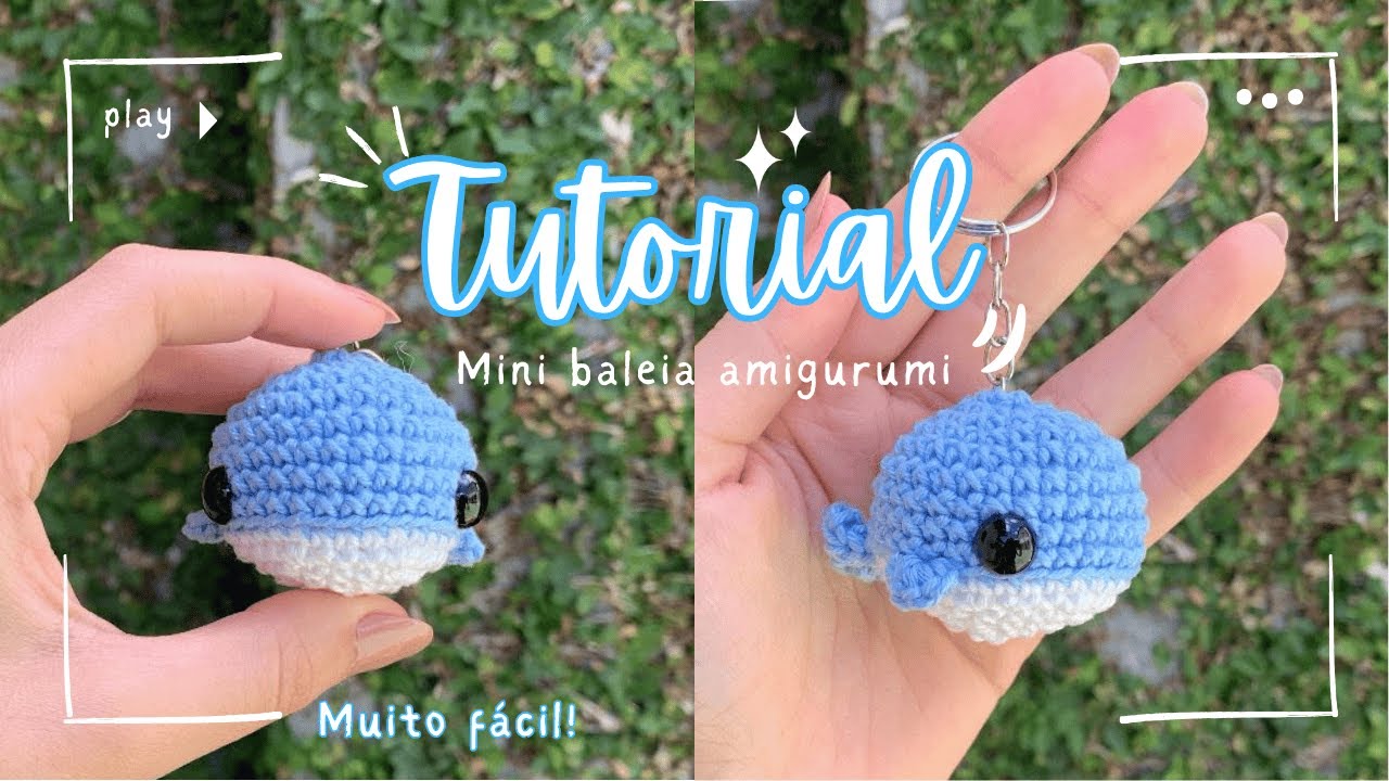 ♡ Tutorial para iniciantes em crochê - Mini baleia | Simples e fofo ♡