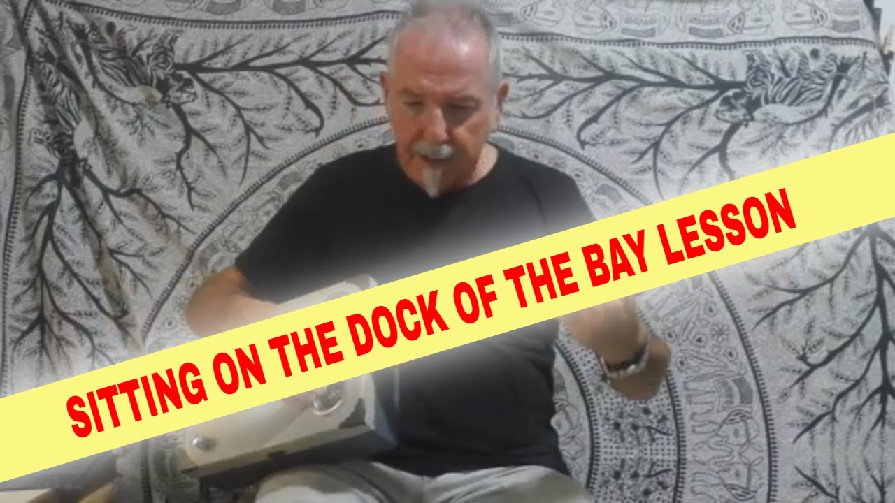 Sitting On The Dock Of The Bay Lesson, Otis Reading