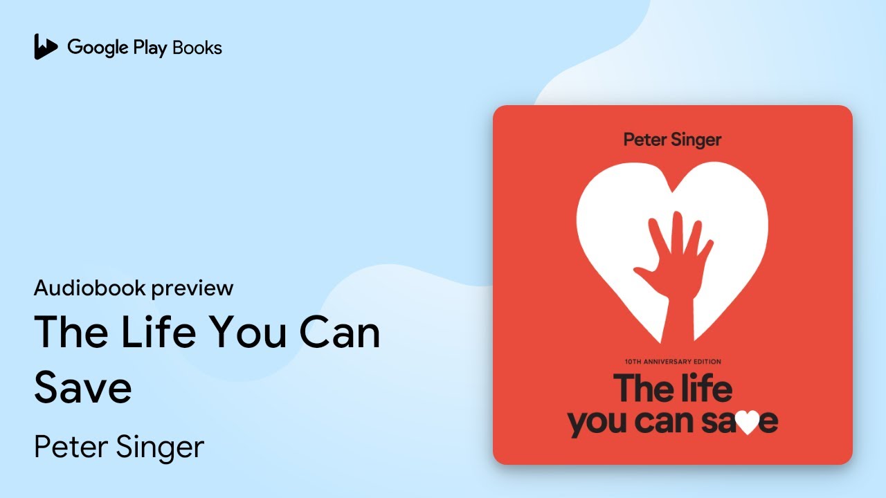 The Life You Can Save by Peter Singer &middot; Audiobook preview