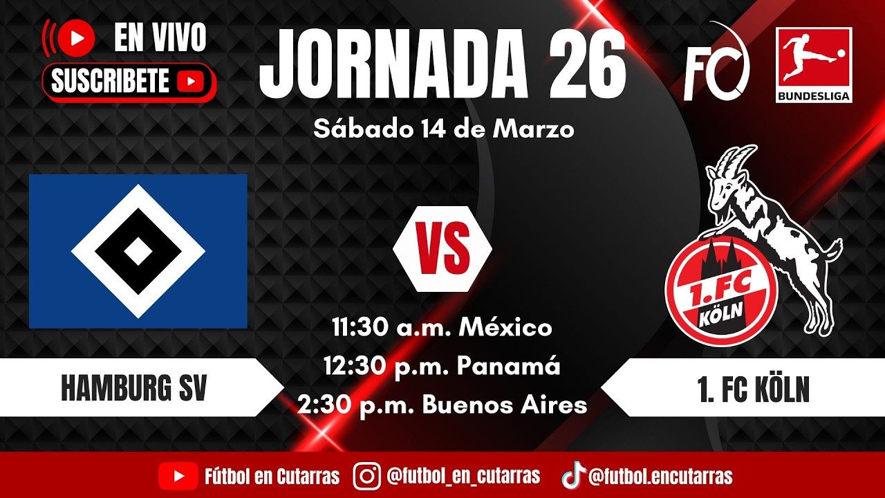 Hamburg SV VS 1. FC Köln | BUNDESLIGA | Jornada 26