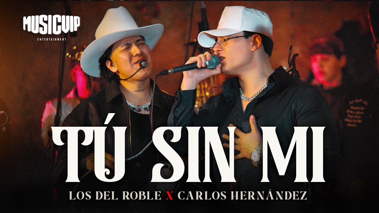 Los Del Roble - Carlos Hern&aacute;ndez - T&uacute; Sin M&iacute; (Video Oficial)