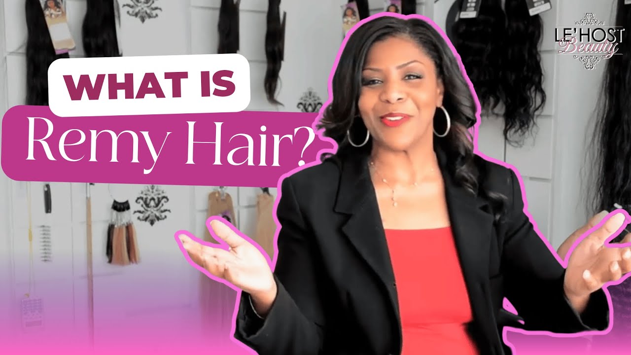 What Is Remy Hair? Let me Explain the difference | 