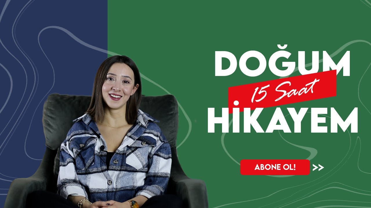 15 saat süren doğum hikayem!