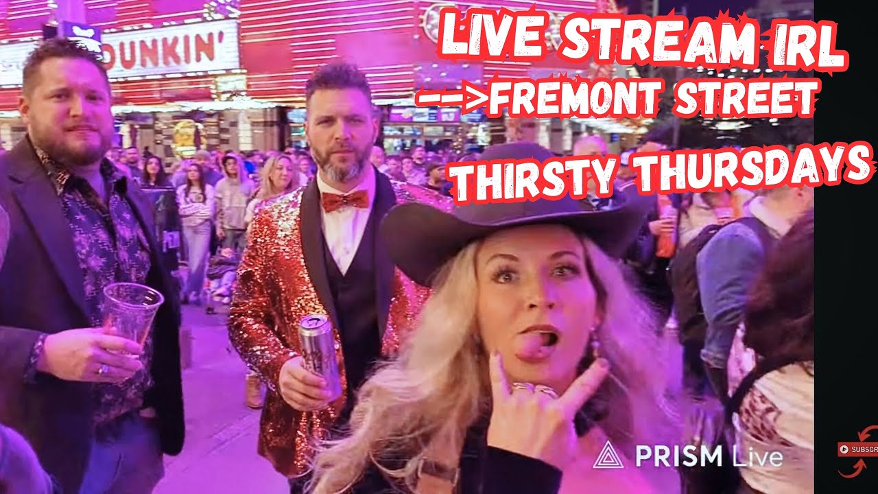LIVE Las Vegas Fremont street, Rodeo NFR week, Thirsty Thursday, LIVE streaming now IRL