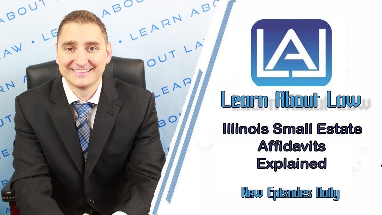 Illinois Small Estate Affidavits Explained | Learn About Law